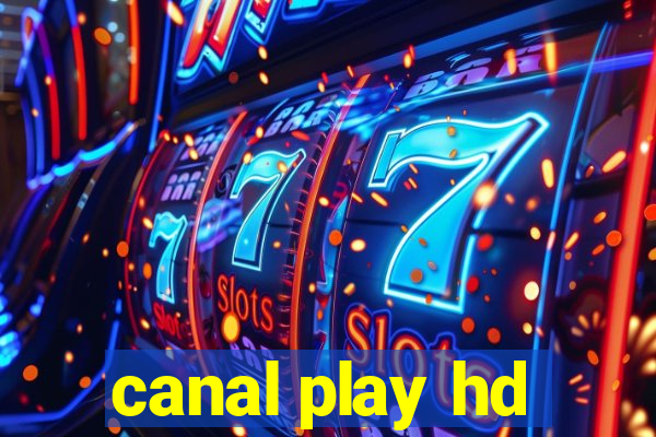 canal play hd